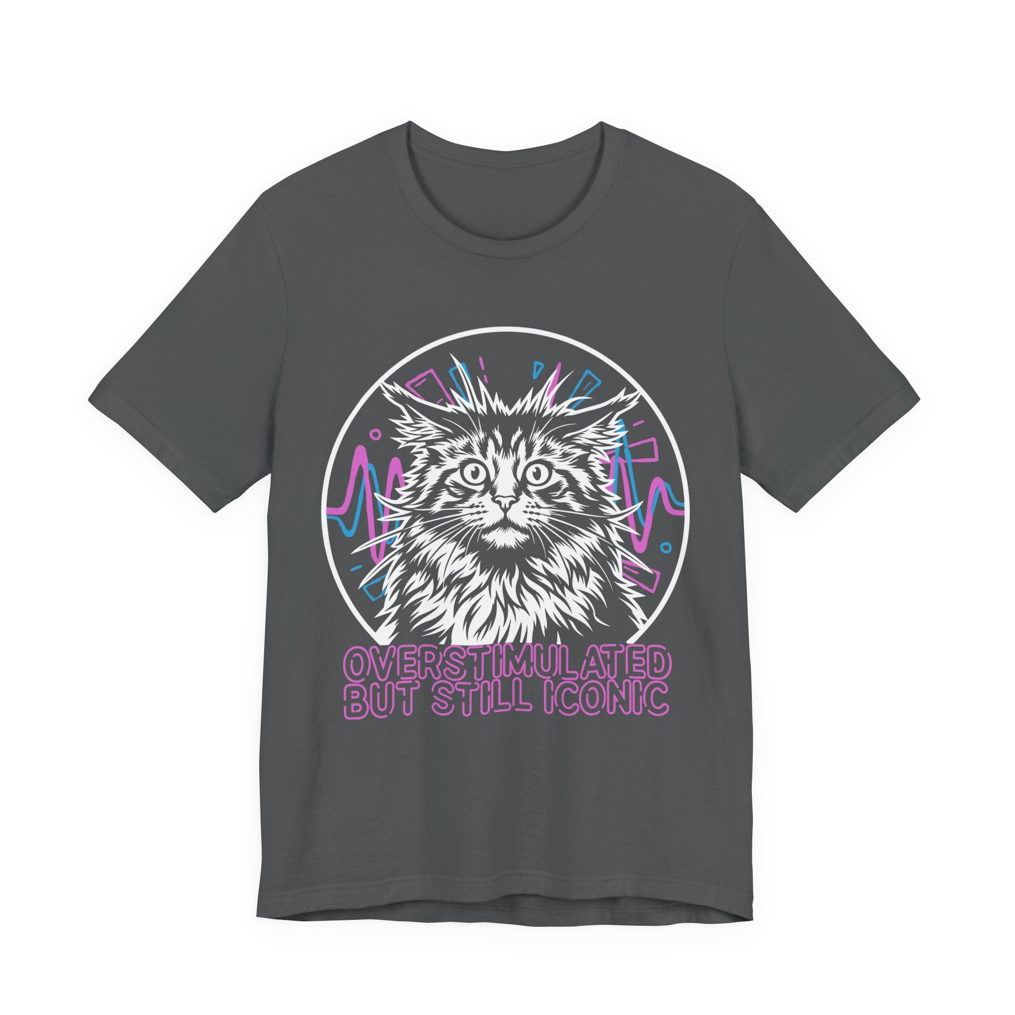 Overstimulated but Still Iconic T-Shirt