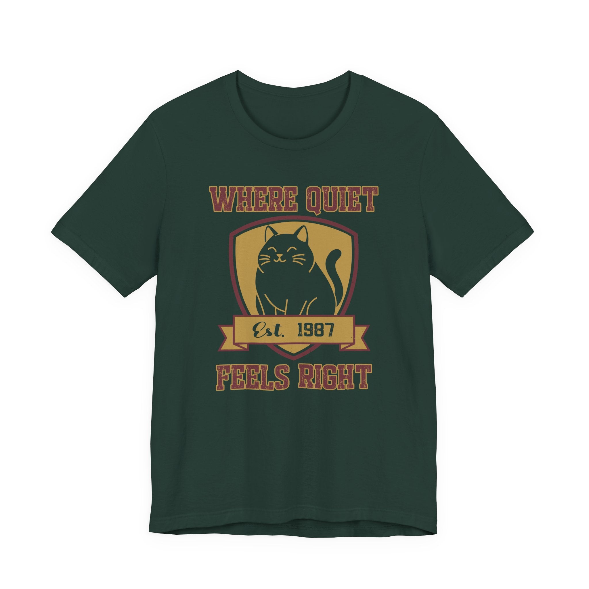 Where Quiet Feels Right T-Shirt