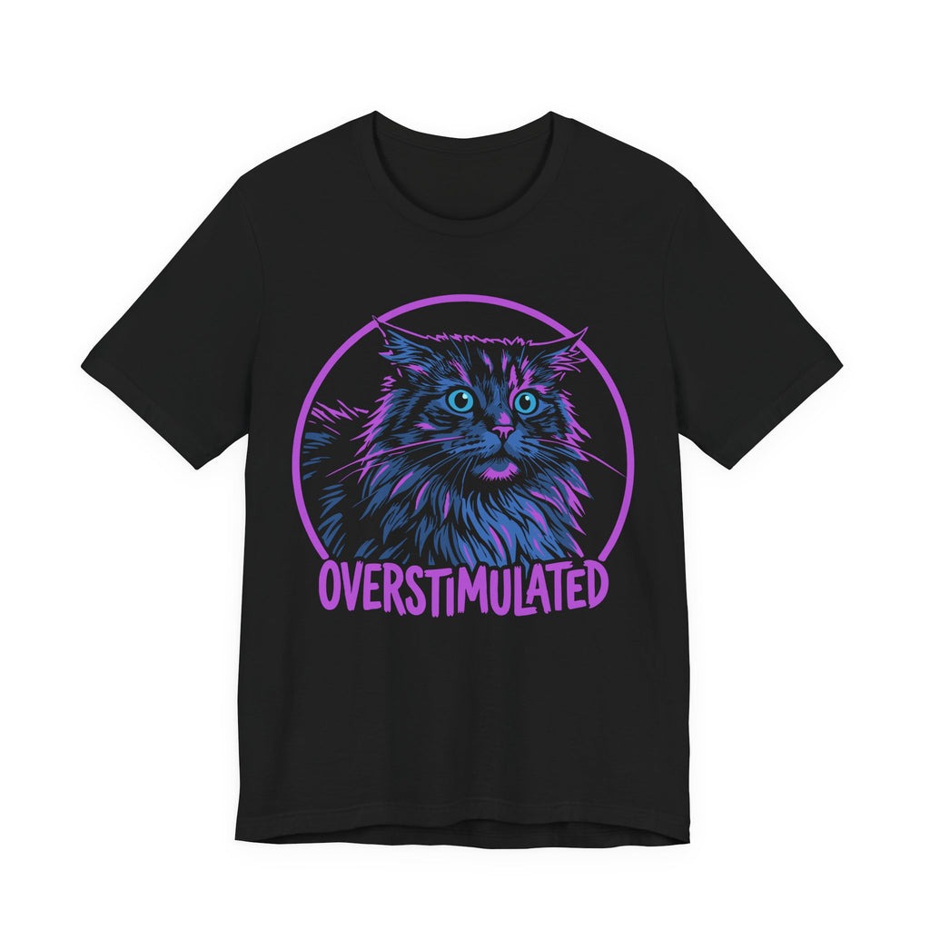 Overstimulated Cat Lover T-Shirt
