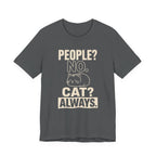People No Cat Always Sarcastic Cat T-Shirt