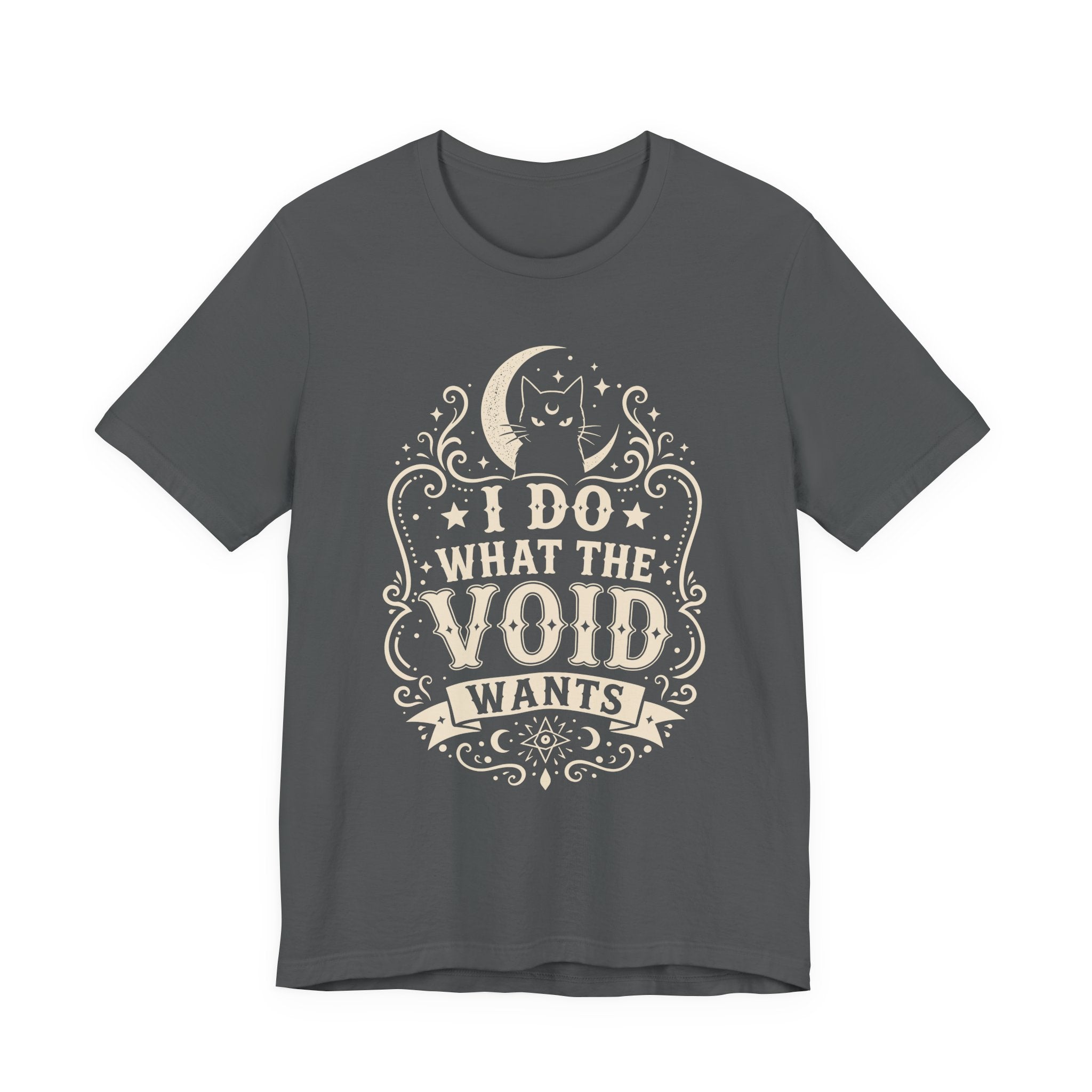 I Do What The Void Wants T-Shirt