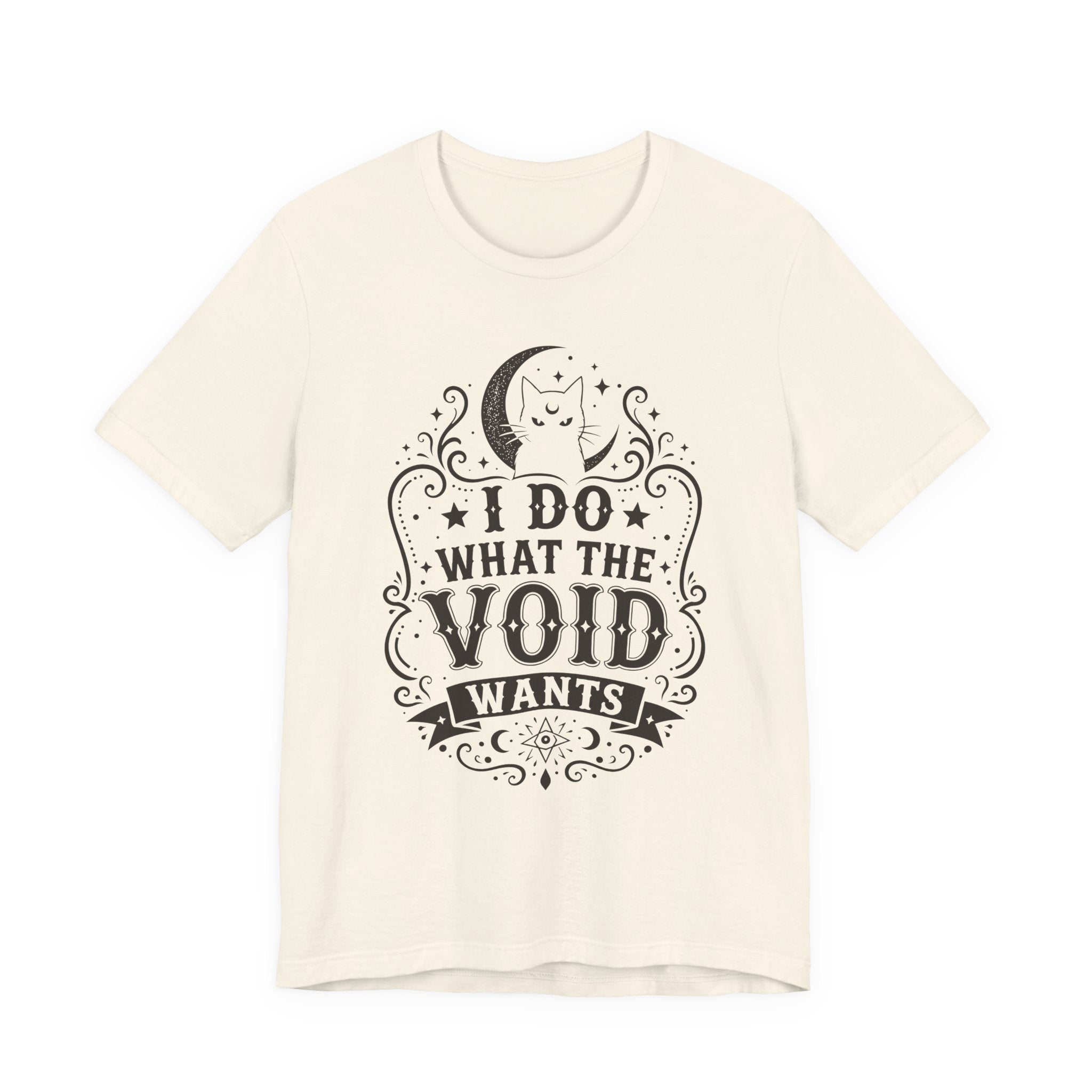 I Do What The Void Wants T-Shirt