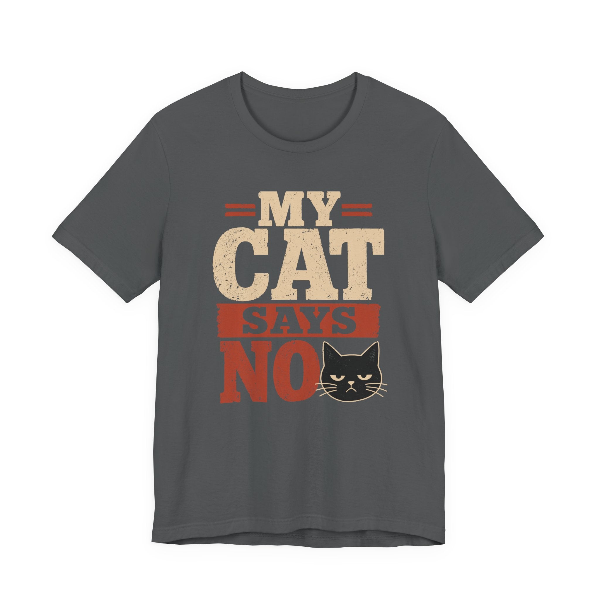 My Cat Says No T-Shirt