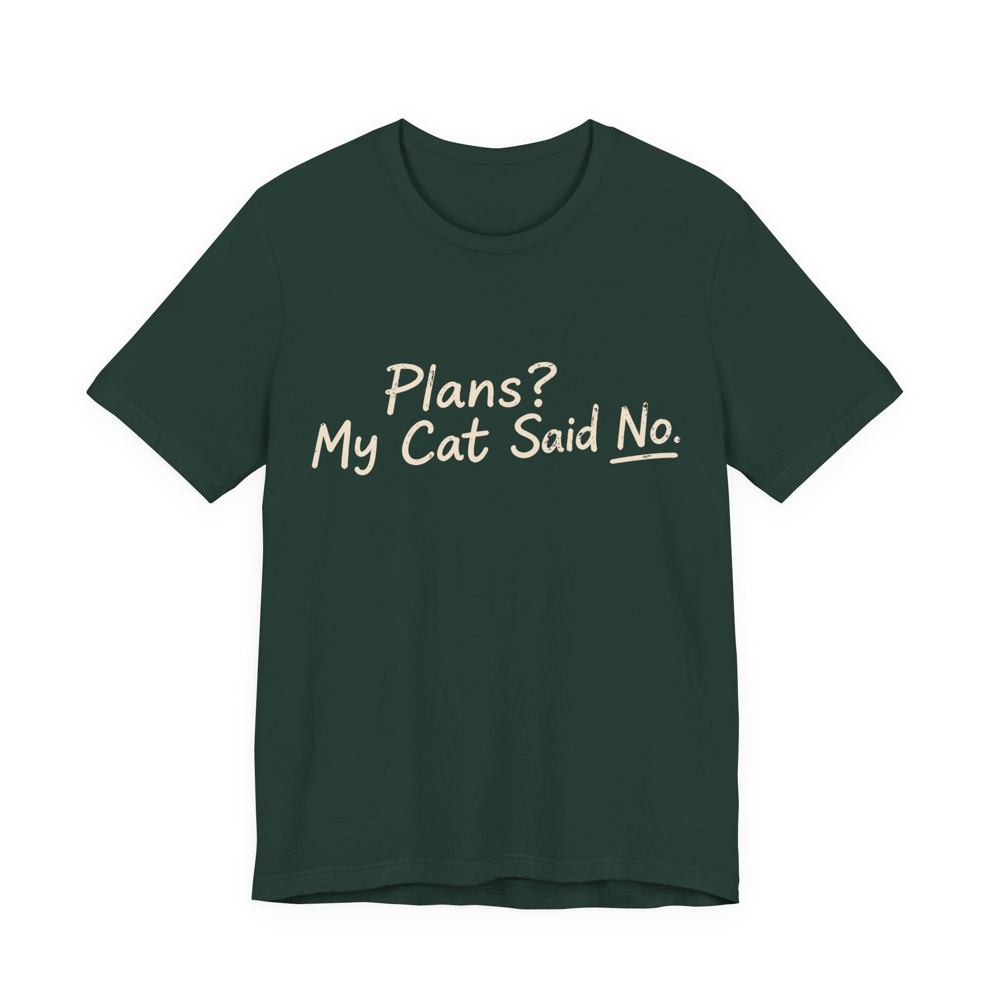 Plans? My Cat Said No T-Shirt
