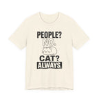 People No Cat Always Sarcastic Cat T-Shirt