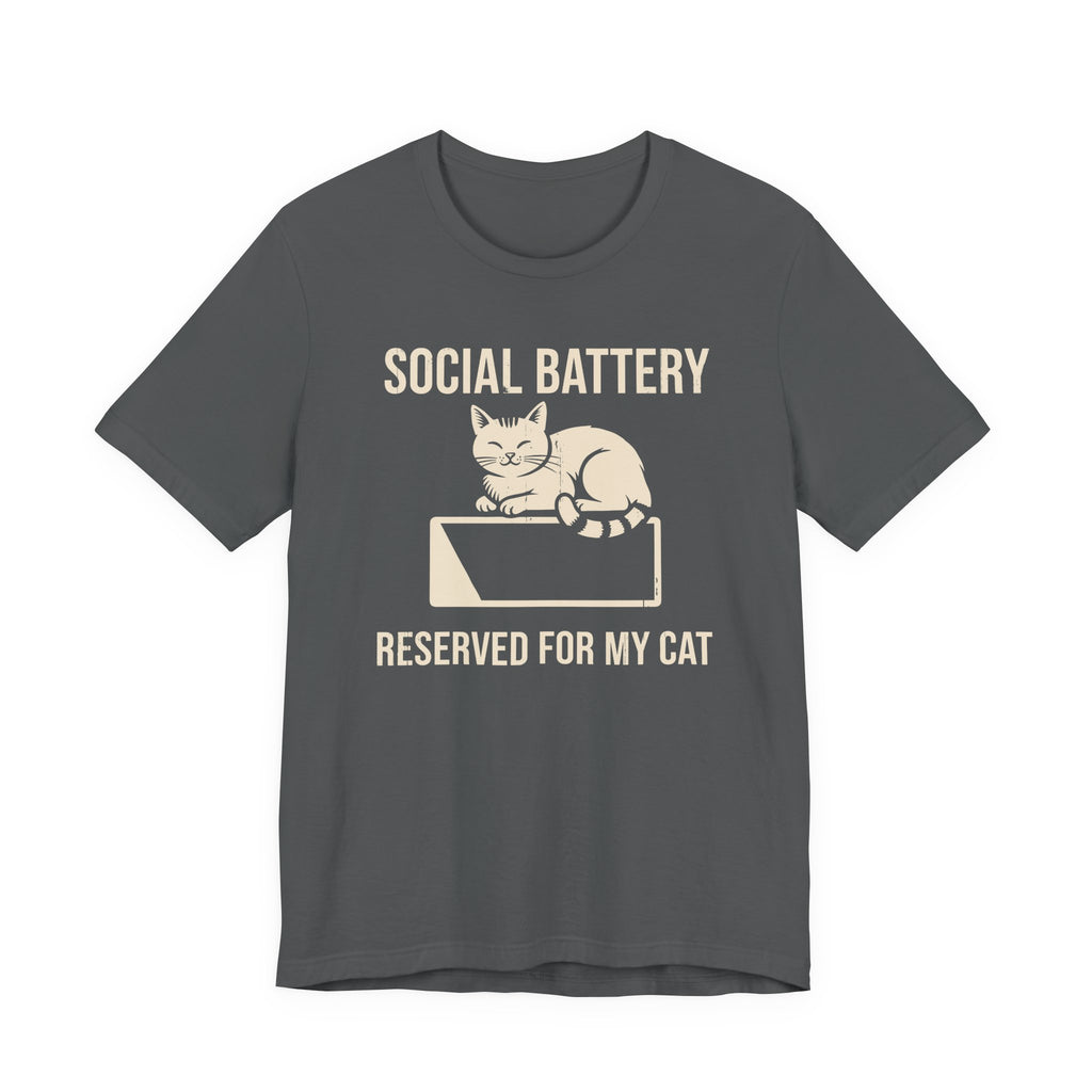 Social Battery Reserved for My Cat T-Shirt