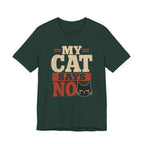 My Cat Says No T-Shirt