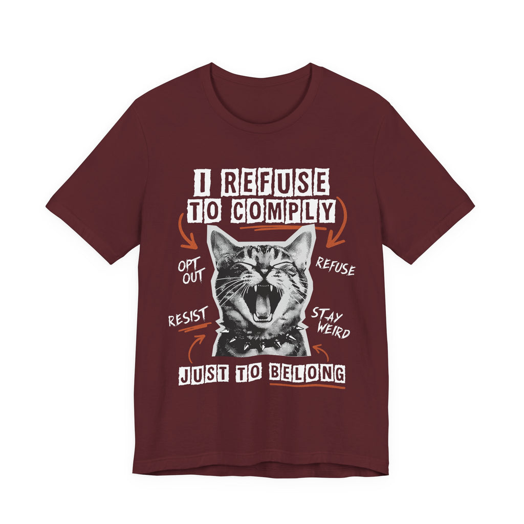 I Refuse to Comply T-Shirt
