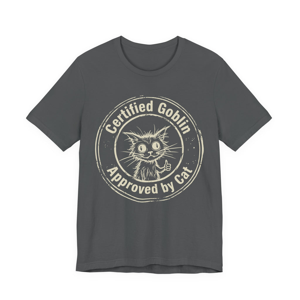 Certified Goblin, Approved by Cat T-Shirt