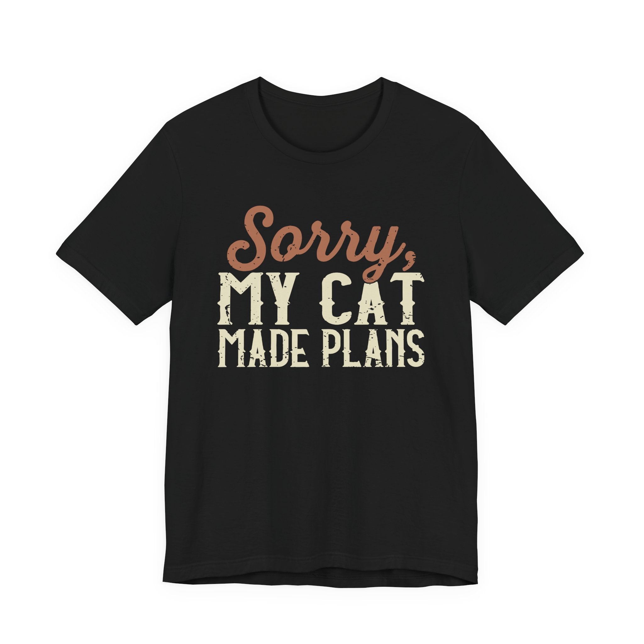 My Cat Made Plans T-Shirt