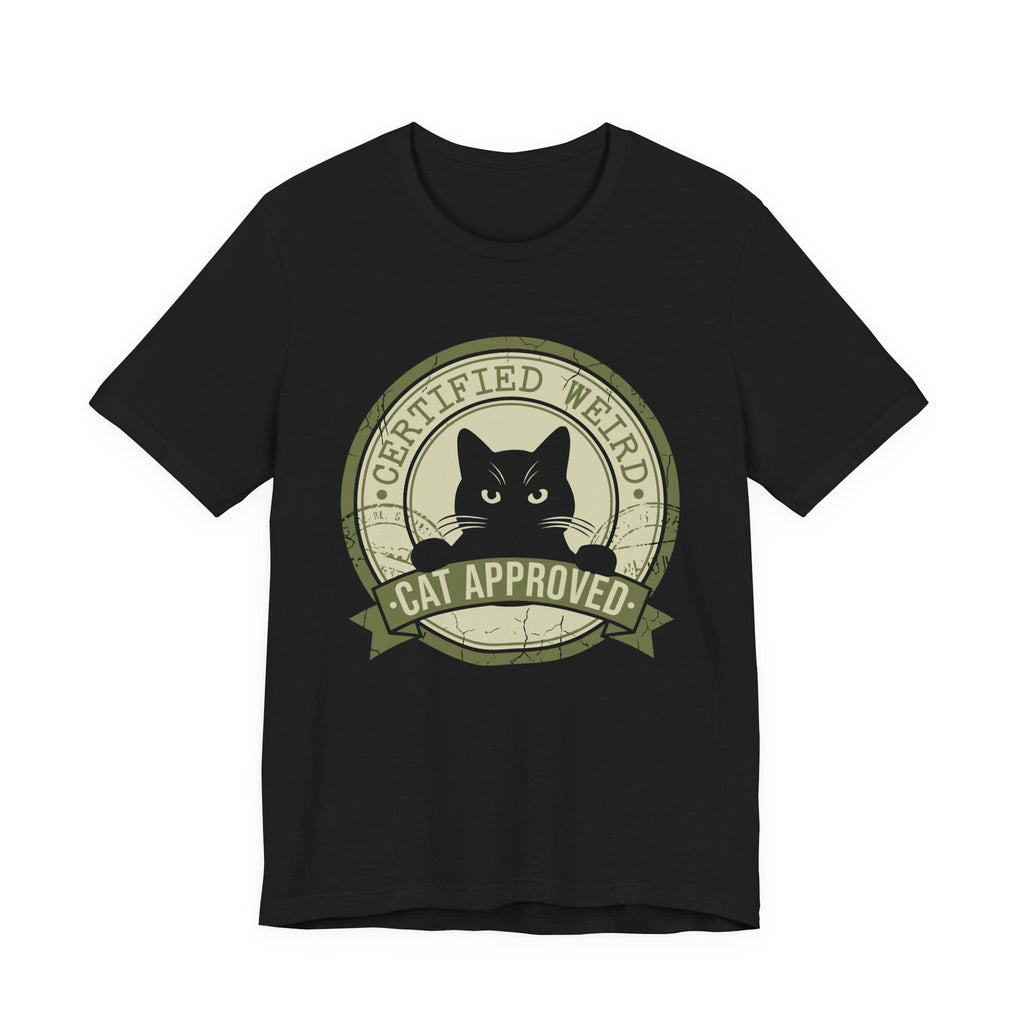 Certified Weird Cat Approved T-Shirt