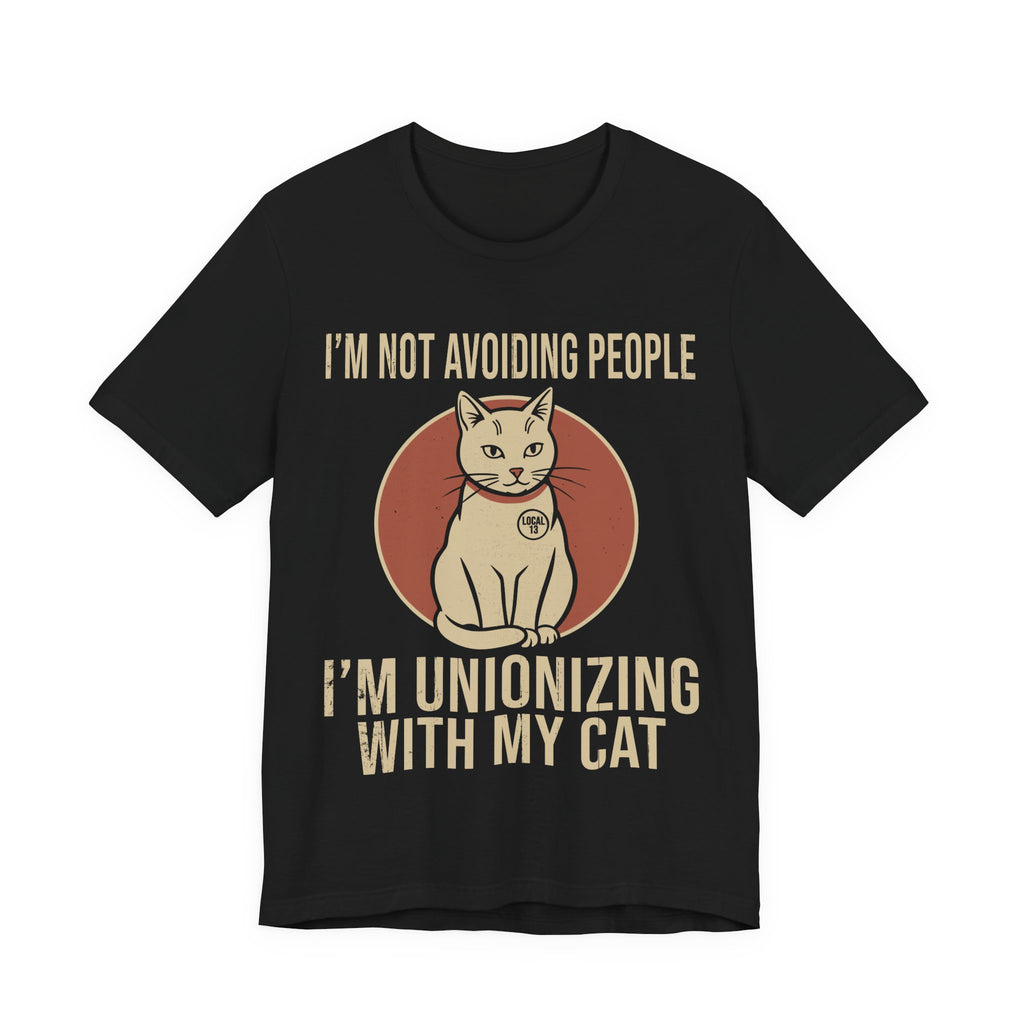 Unionizing With My Cat T-Shirt