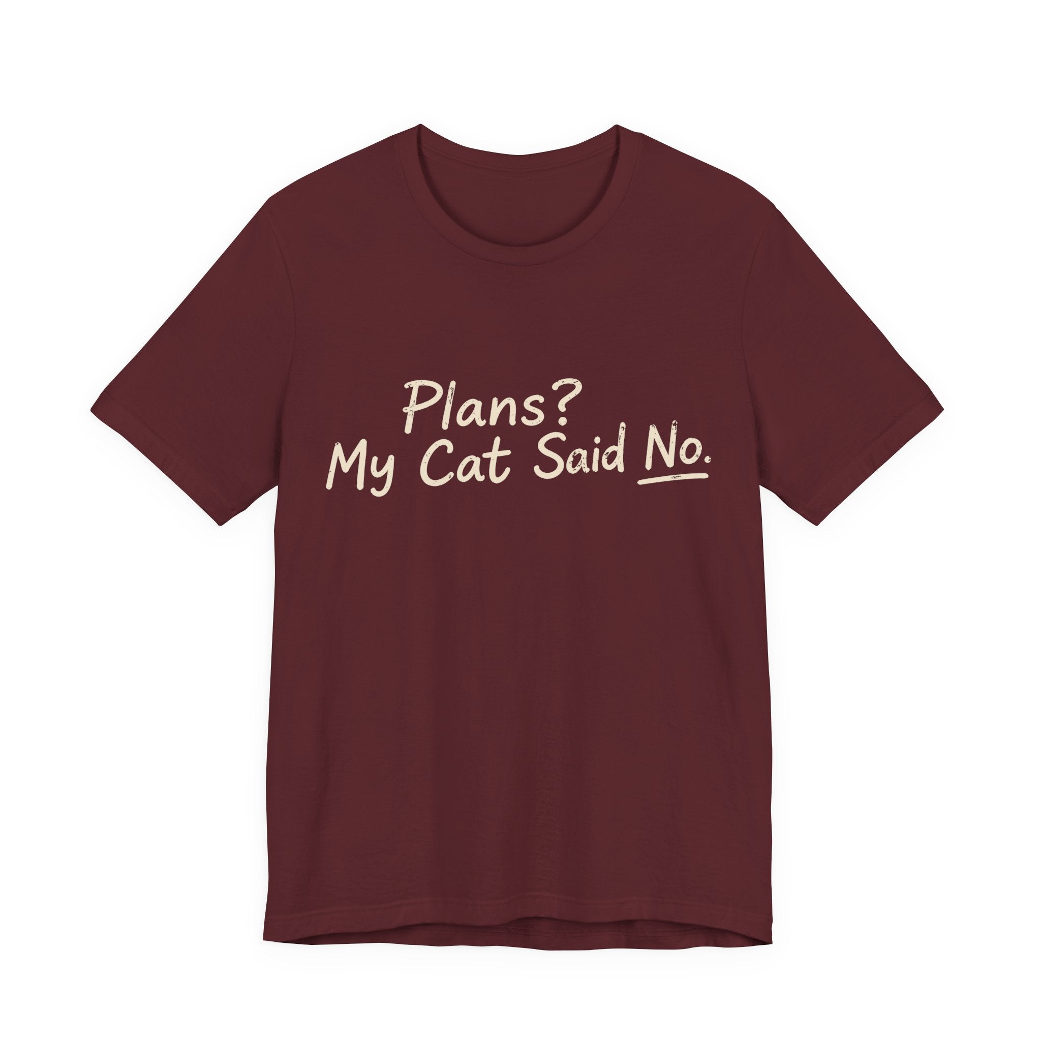 Plans? My Cat Said No T-Shirt