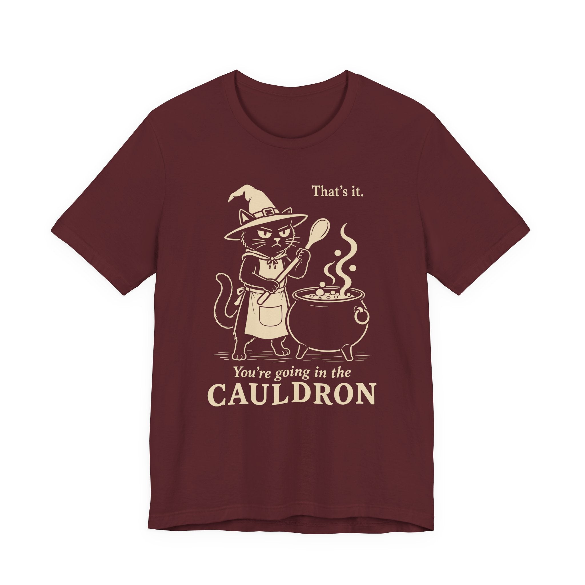 You’re Going in the Cauldron Cat T-Shirt