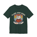 Plans: Stay Home T-Shirt