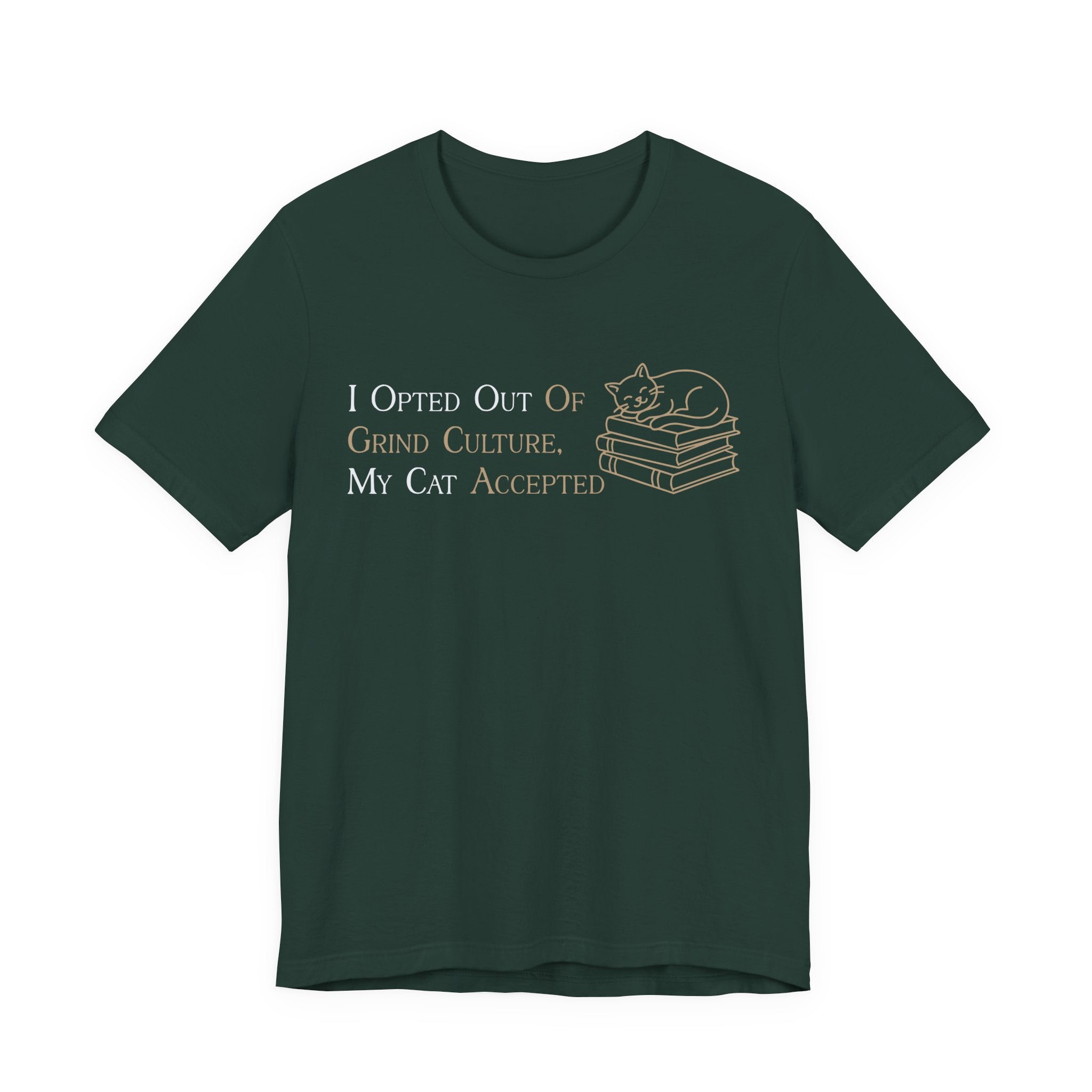 I Opted Out of Grind Culture T-Shirt