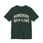 Homebody With Claws T-Shirt