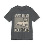 Reject Trends Keep Cats T-Shirt