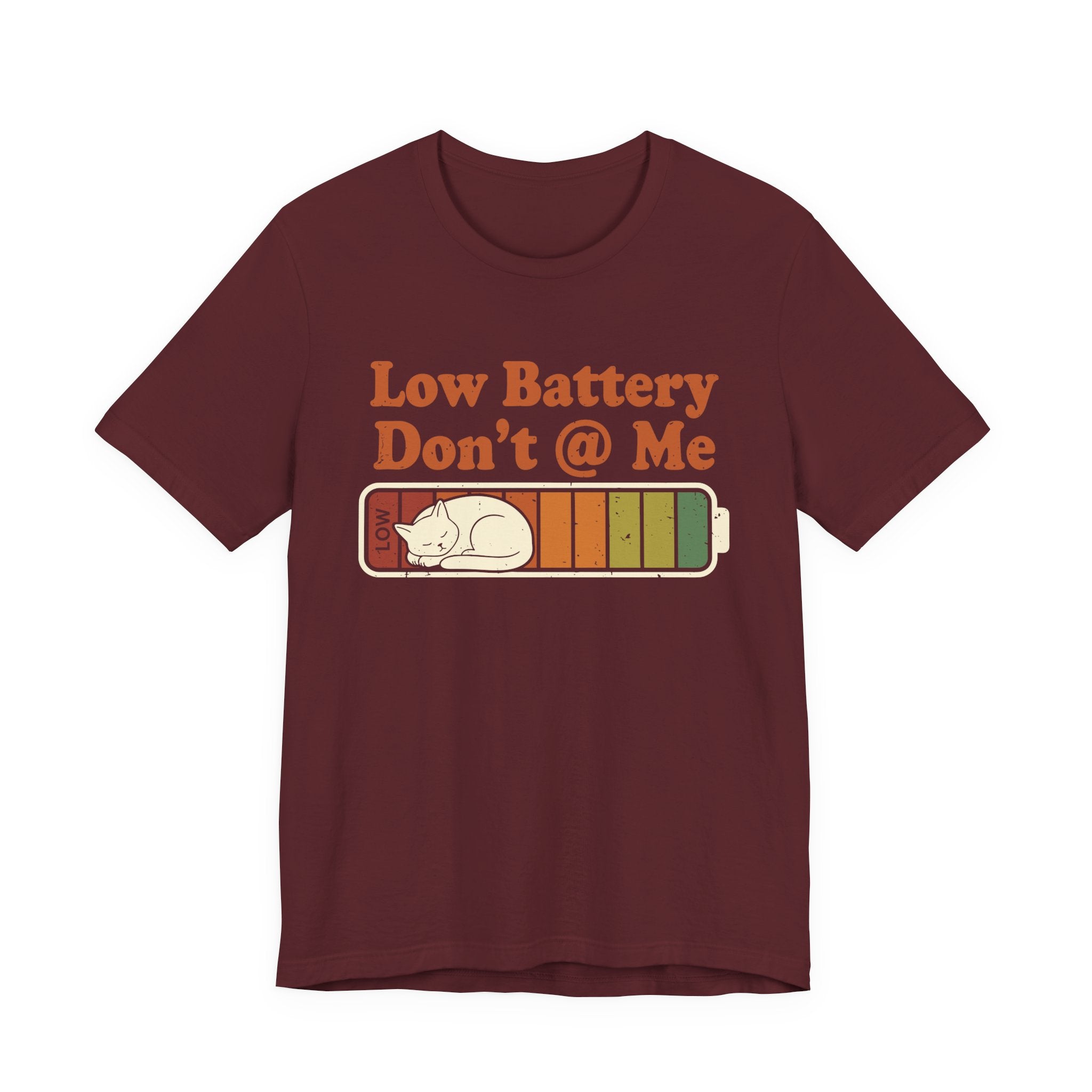 Low Battery, Don't @ Me T-Shirt