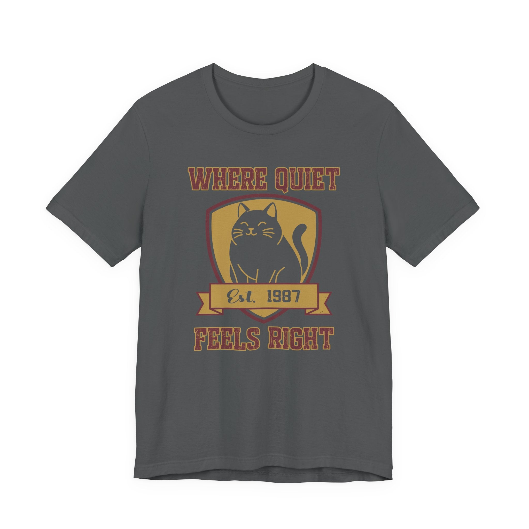 Where Quiet Feels Right T-Shirt