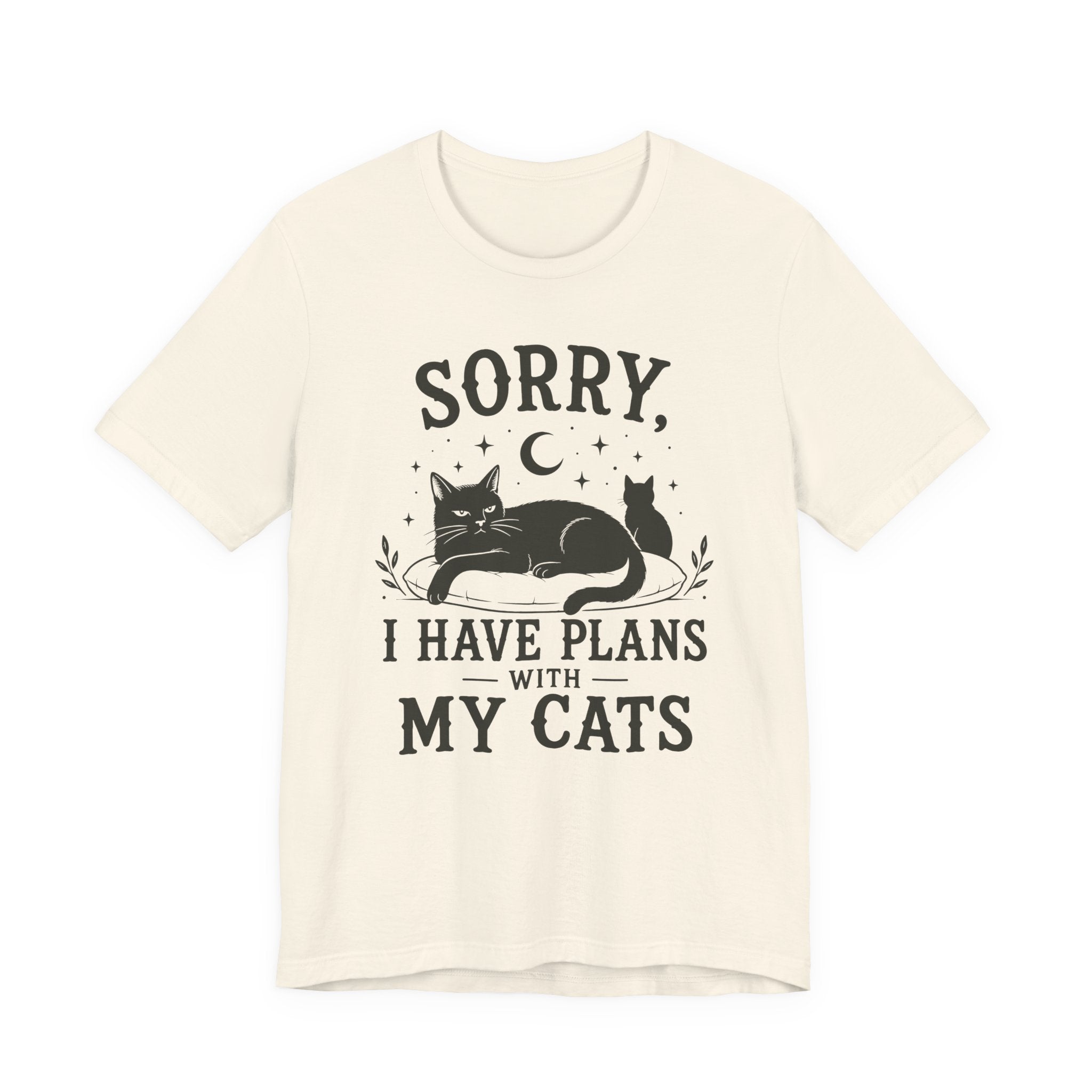 Sorry, I Have Plans With My Cats T-Shirt