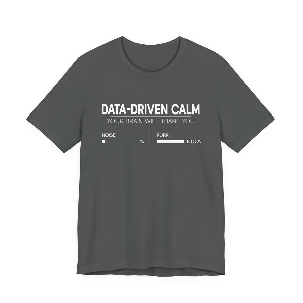 Data-Driven Calm T-Shirt