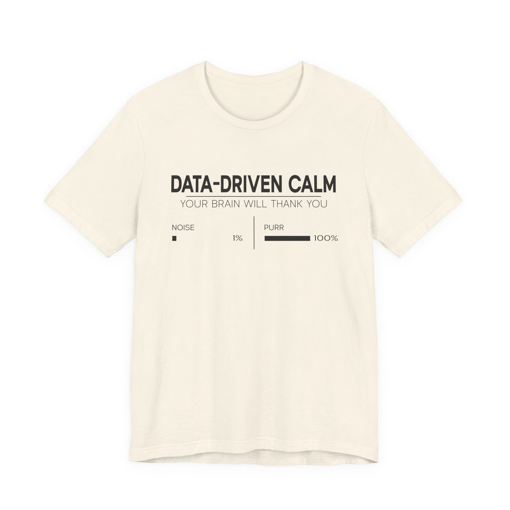 Data-Driven Calm T-Shirt