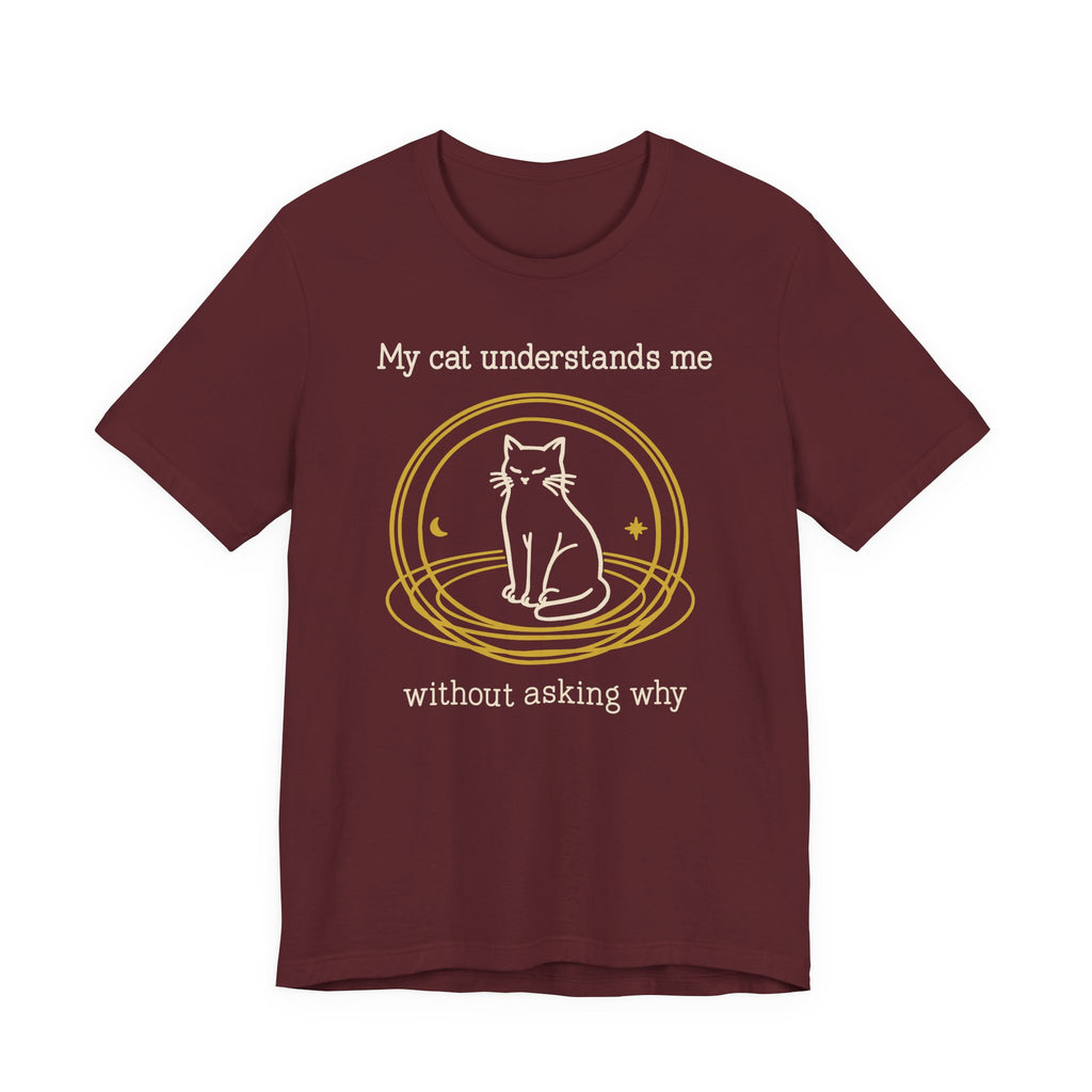 My Cat Understands Me T-Shirt