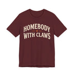 Homebody With Claws T-Shirt