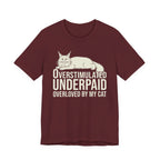 Overstimulated, Underpaid, Overloved T-Shirt
