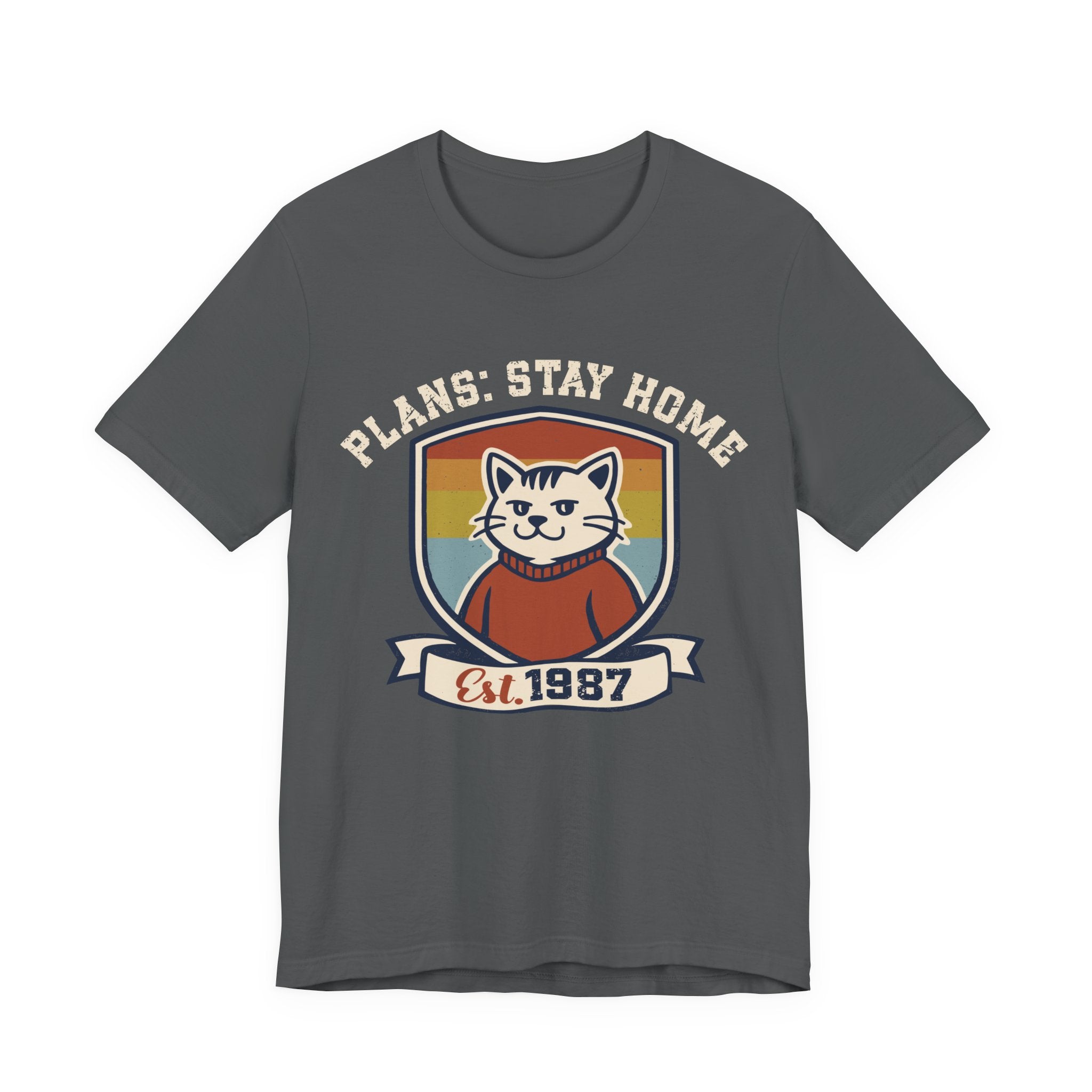 Plans: Stay Home T-Shirt
