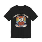 Plans: Stay Home T-Shirt