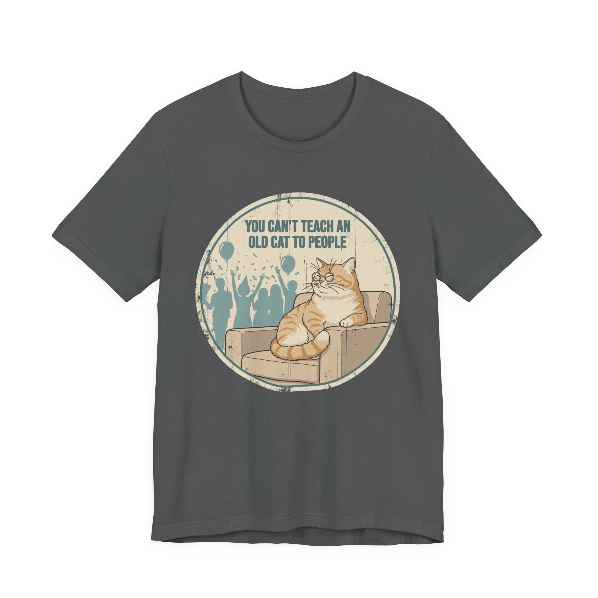 You Can't Teach an Old Cat to People T-Shirt