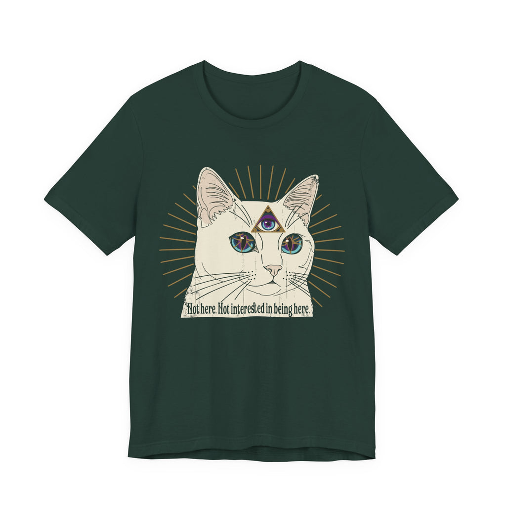 Not Interested in Being Here T-Shirt