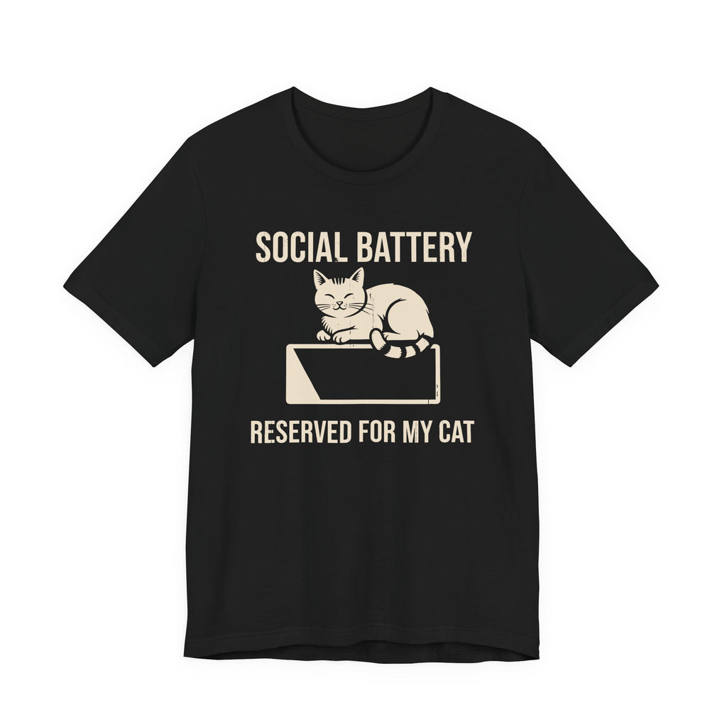 Social Battery Reserved for My Cat T-Shirt