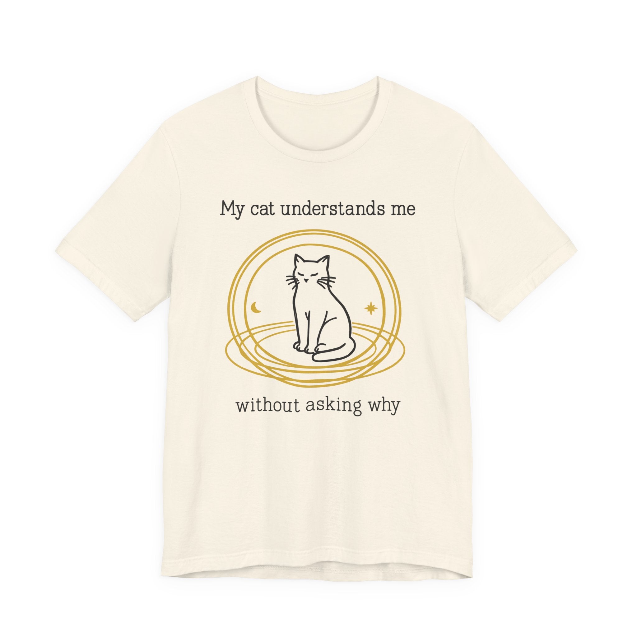 My Cat Understands Me T-Shirt
