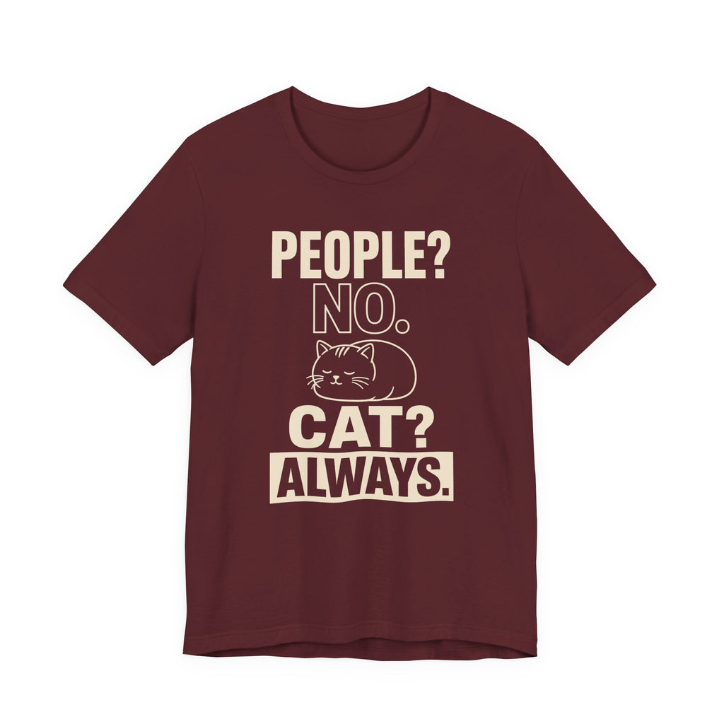 People No Cat Always Sarcastic Cat T-Shirt