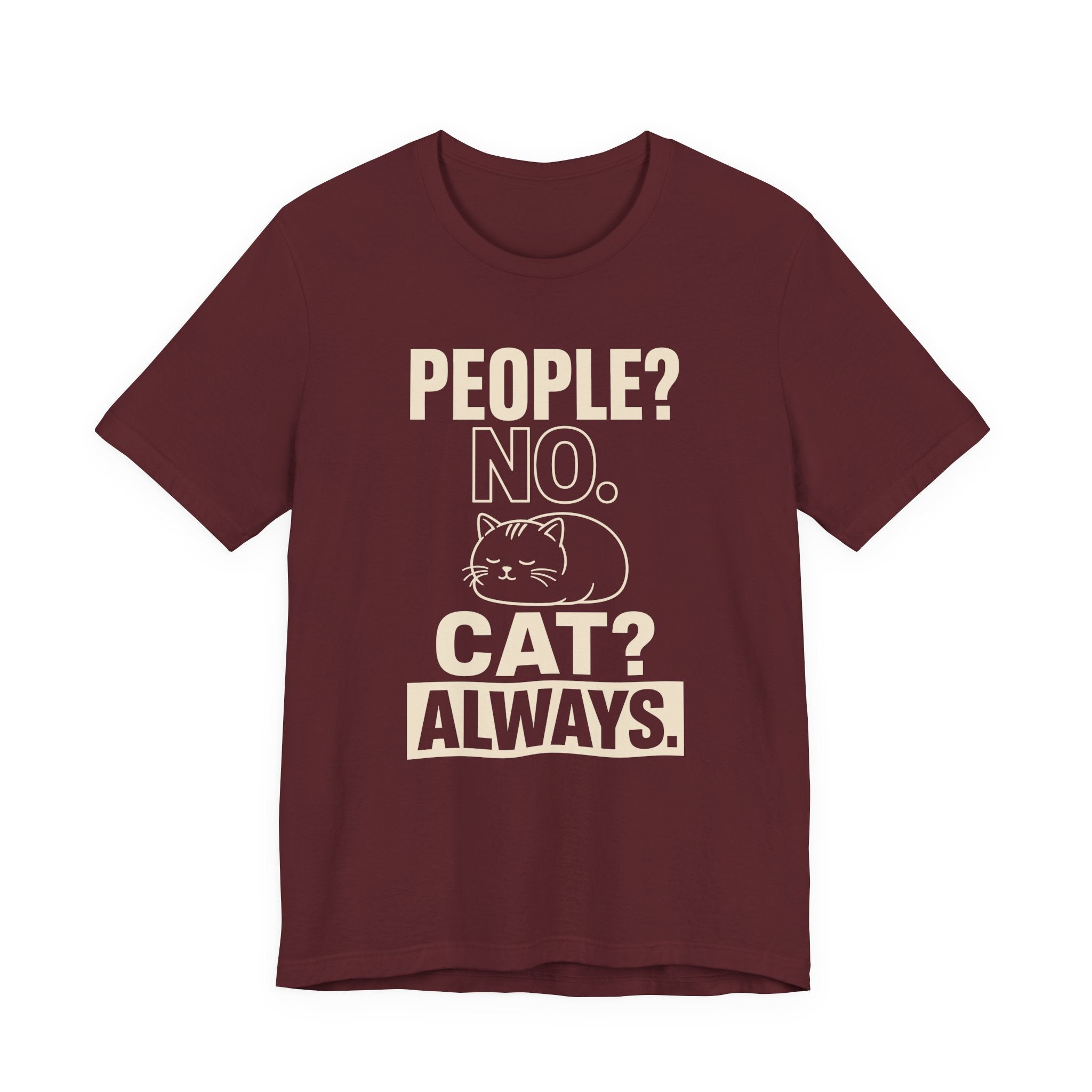 People No Cat Always Sarcastic Cat T-Shirt