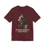 Espresso Yourself Right Meow T-Shirt