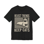 Reject Trends Keep Cats T-Shirt