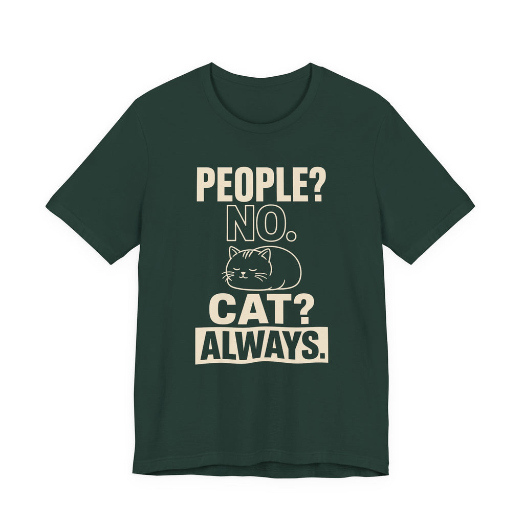 People No Cat Always Sarcastic Cat T-Shirt