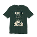 People No Cat Always Sarcastic Cat T-Shirt