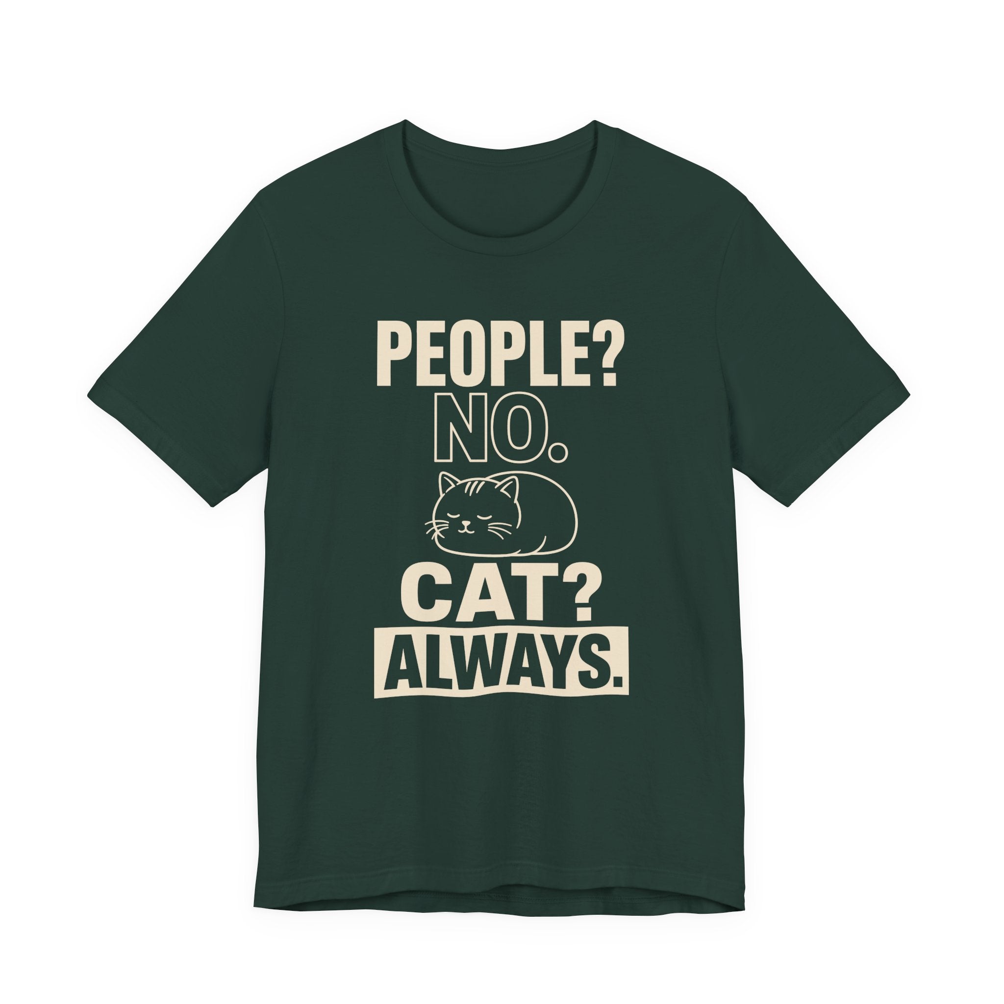 People No Cat Always Sarcastic Cat T-Shirt