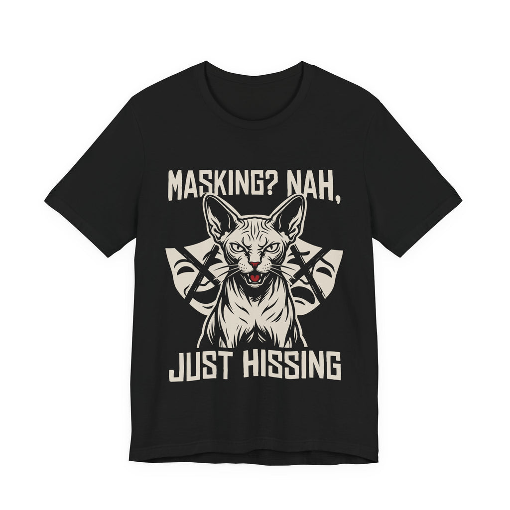 Just Hissing T-Shirt