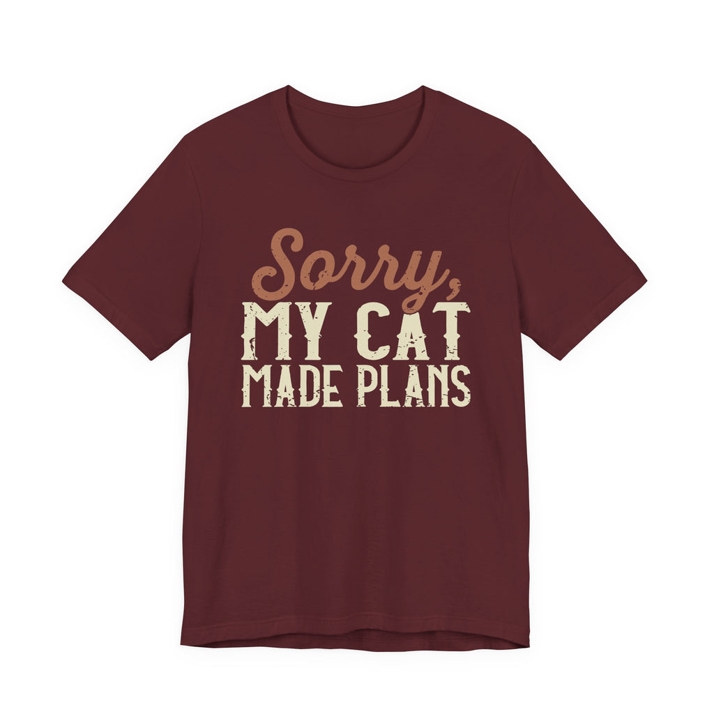 My Cat Made Plans T-Shirt