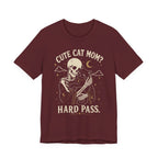 Cute Cat Mom? Hard Pass T-Shirt