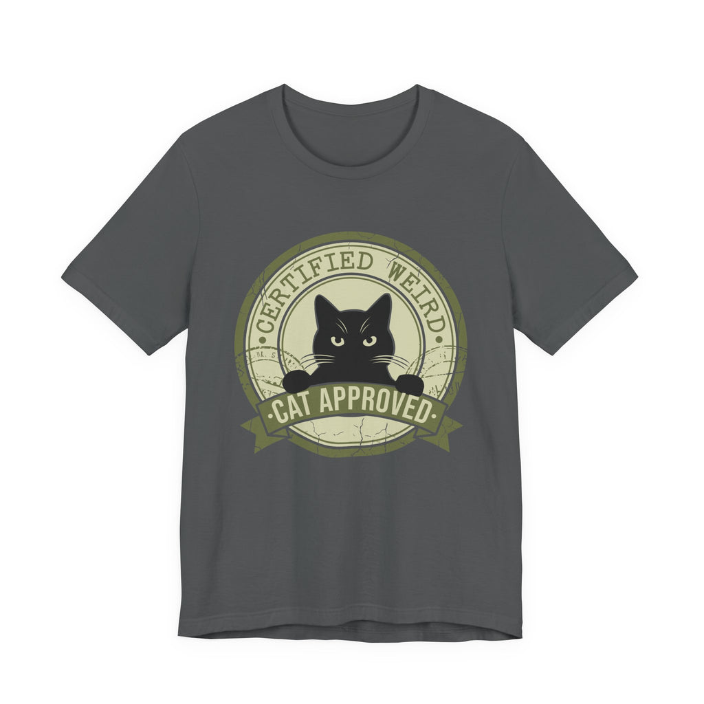Certified Weird Cat Approved T-Shirt