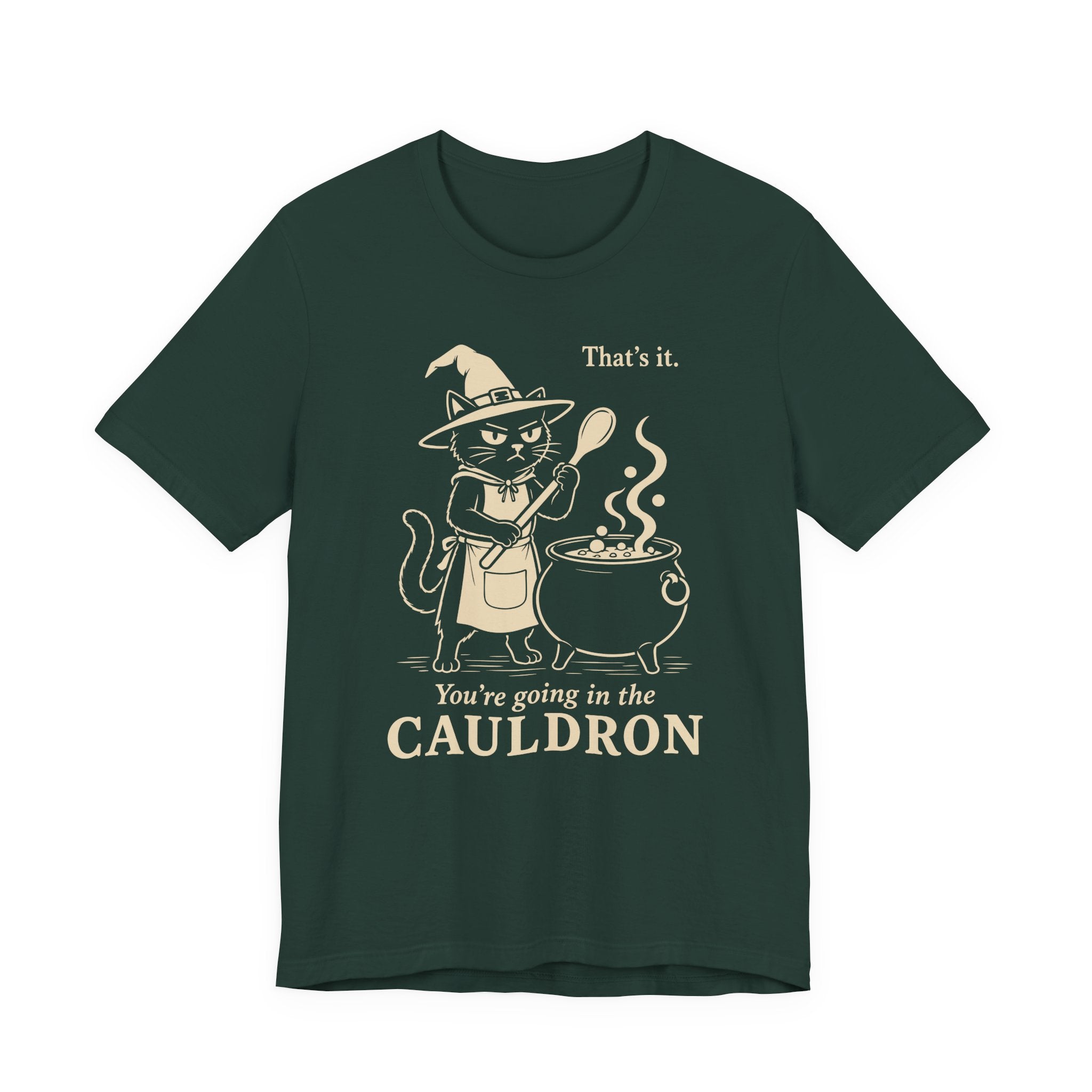 You’re Going in the Cauldron Cat T-Shirt