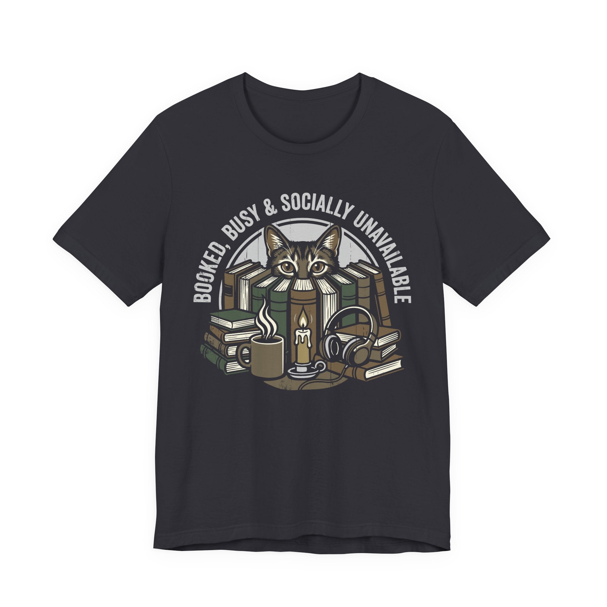 Booked, Busy & Socially Unavailable T-Shirt