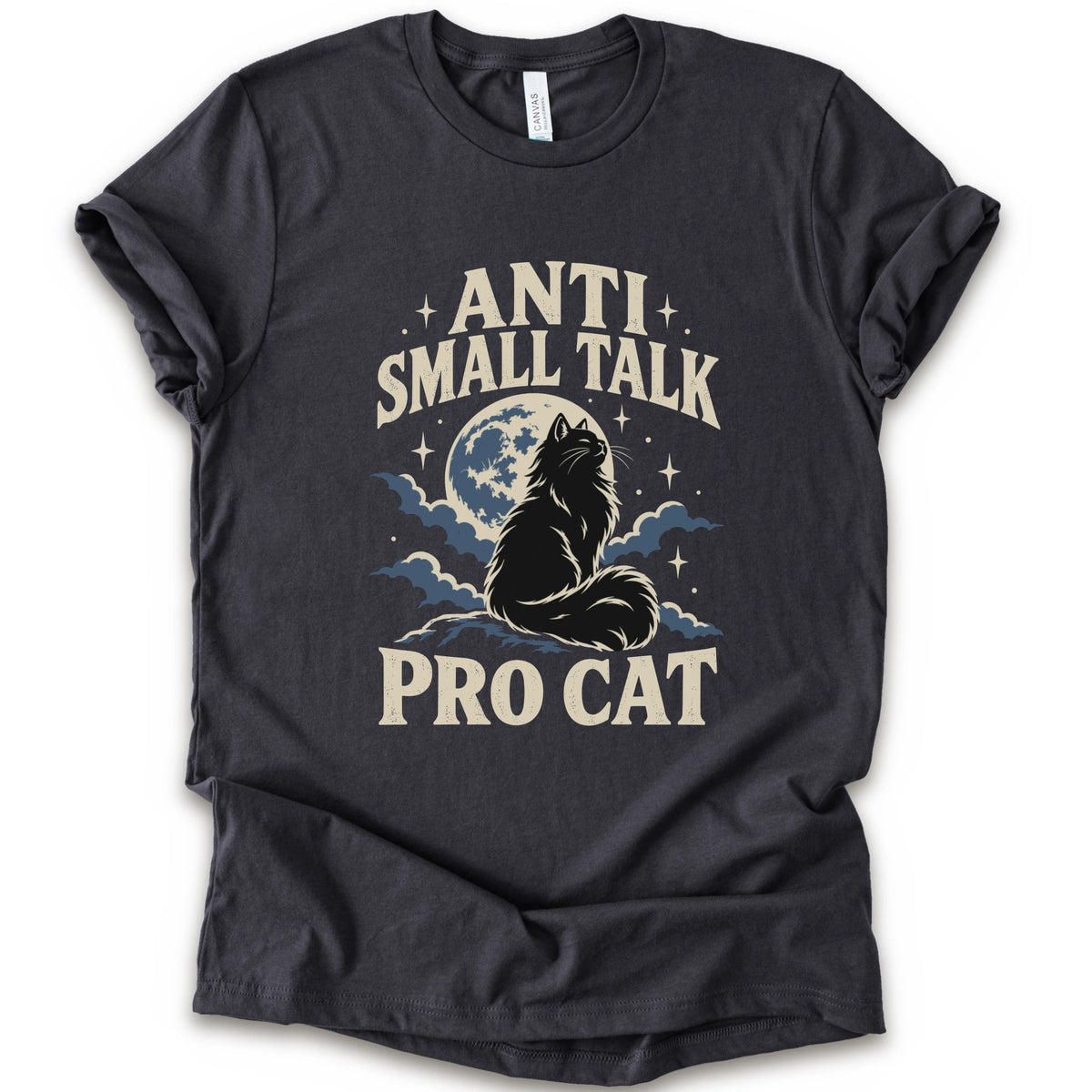 A dark grey short-sleeve t-shirt with a graphic print featuring a cat silhouette in front of a full moon and clouds, with the text 'ANTI SMALL TALK PRO CAT' in a cream-colored font.